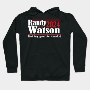 Randy Watson 2024 - That Boy Good For America Hoodie
